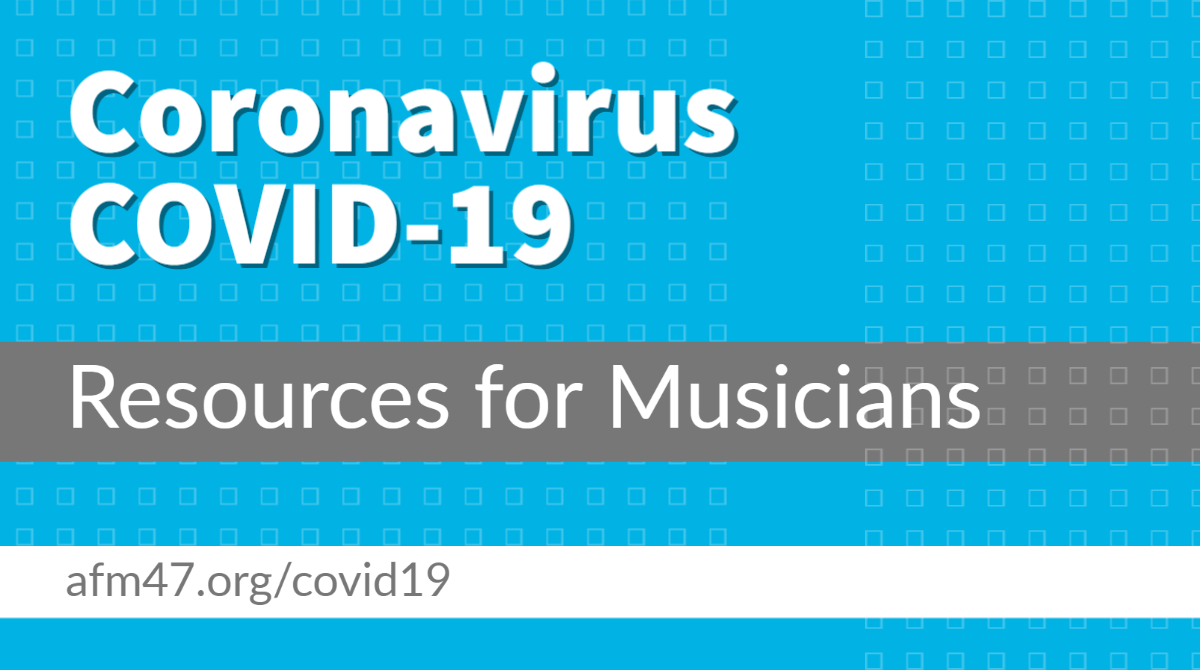 Covid 19 Resources For Musicians Afm Local 47